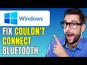 How to Fix Couldn't Connect Bluetooth Windows 11 - Easy Guide