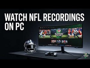 Watch NFL Sunday Ticket Recordings on PC | How to Watch NFL Sunday Ticket on Computer