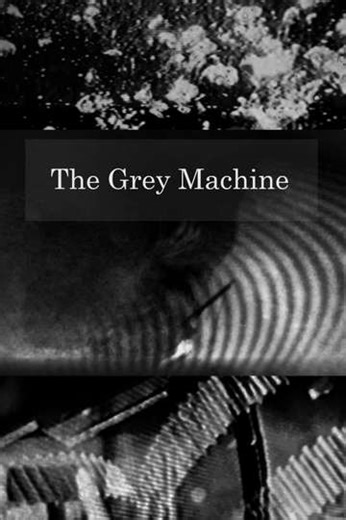 The Grey Machine - Movie