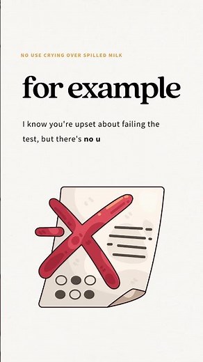 NO USE CRYING OVER SPILLED MILK