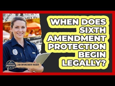 When Does Sixth Amendment Protection Begin Legally?