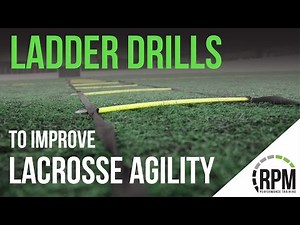 Ladder Drills to Improve Lacrosse Agility