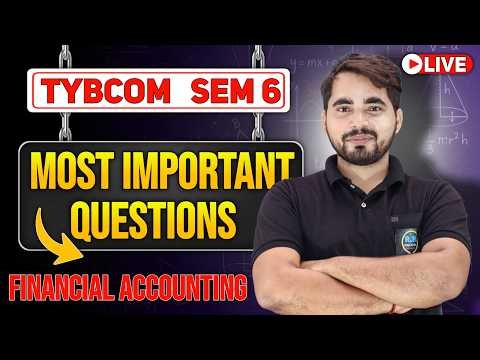 TYBCom Sem 6 Financial Accounting Most Important Questions | Mumbai University | 2026 | Shubham Sir