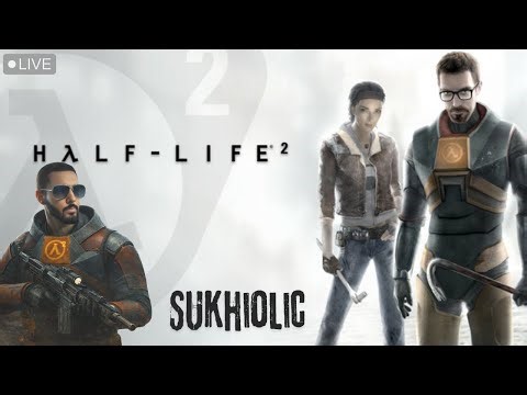 Half Life 2 Gameplay Walkthrough | Live | Full Game Playthrough | Sukhiolic | #2