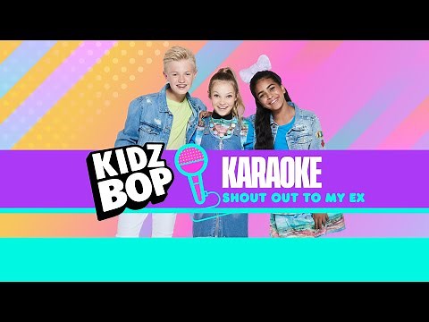 KIDZ BOP Kids - Shout Out To My Ex! (Karaoke)