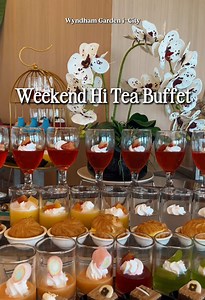 RM59 Weekend Hi Tea Buffet at Wyndham Garden