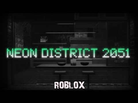 Neon District 2051 Roblox Exploration walkthrough