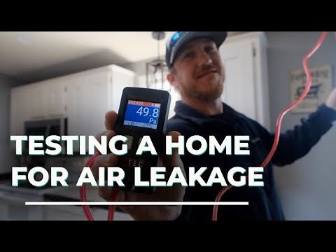 Testing a Home for Air Leakage