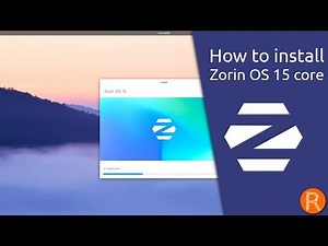 How to install Zorin OS 15 core.