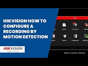 Hikvision how to configure a recording by motion detection