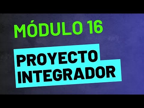 Proyecto Integrador - Módulo 16 - ACTUALIZADA Prepa en línea SEP