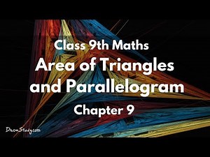 Area of Triangles and Parallelogram Class 9 IX Maths CBSE Video Lecture