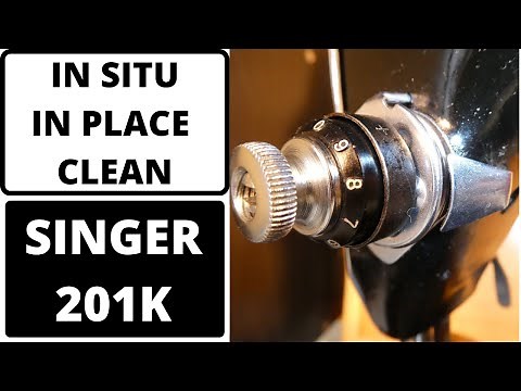 DISASSEMBLY & ASSEMBLY SINGER 201K NEEDLE THREAD TENSION DEVICE IN SITU IN PLACE CLEAN