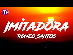 Romeo Santos - Imitadora (Lyrics)