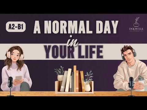 A Normal Day, Real Life English | Learn English Podcast A2–B1
