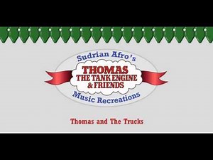 Thomas and The Trucks Theme (Re-arranged)
