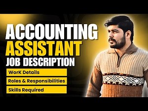 Account Assistant Job Roles and Responsibilities | Accounting Assistant Job Description - Duties