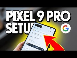 How to setup Google Pixel 9 Pro - Step by Step