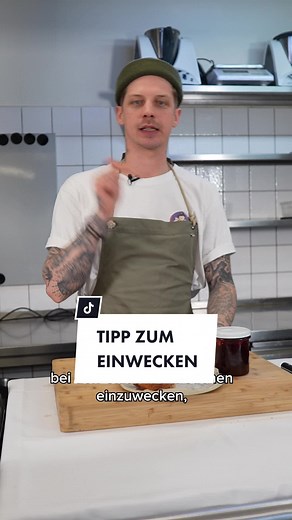 Tobis Tipps zum Einwecken!