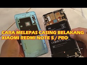 Cara Buka Tutup Belakang / Tutup Baterai Xiaomi Redmi Note 5 /pro. Open back cover redmi note 5/pro