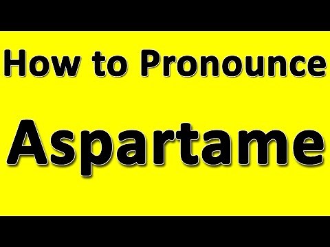 How to Pronounce Aspartame