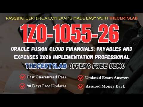 1Z0-1055-26 Oracle Fusion Cloud Financials Payables and Expenses 2026 Implementation Professional