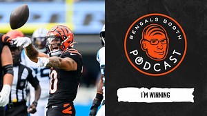 Bengals Booth Podcast: I'm Winning