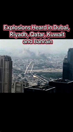 Multiple Explosions Reported Across the Gulf Region