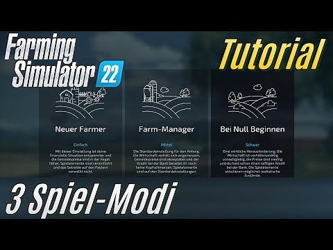 LS22 Tutorial: 3 Spiel-Modi (für Einsteiger)