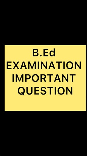 B.Ed Examination Important Question Must Prepare #tea #teachingskills #teachingcommunity #education