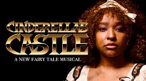 Cinderella's Castle - A New Fairy Tale Musical