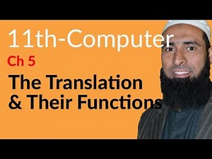 ICS Computer part 1, Ch 5 - The Translators & their Functions - 11th Class Computer