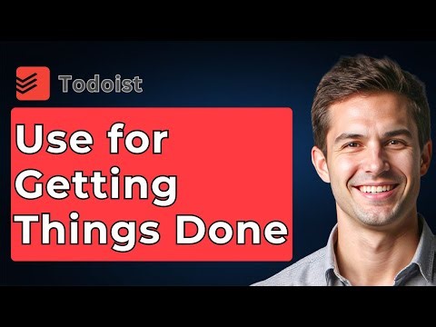 How To Use Todoist For Getting Things Done GTD [2025 Guide]