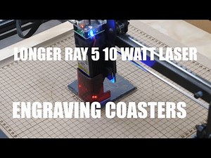 Longer RAY 5 Laser 10 Watt Making Coasters on Ceramic Tile and Slate