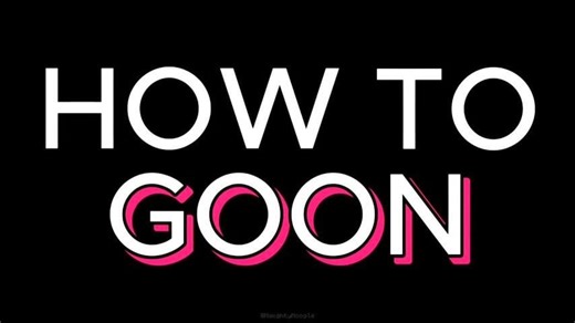 PMV #5 - "How to Goon"