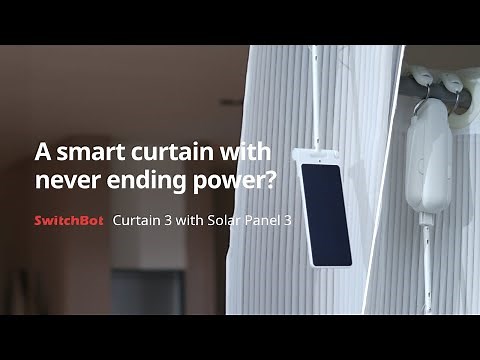 SwitchBot Curtain 3 | Enjoy unlimited power with Solar Panel 3 | SwitchBot