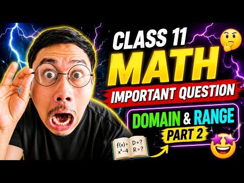 Class 11 Math Domain and Range Part 2 | Important Questions & Tricks 2083 🔥