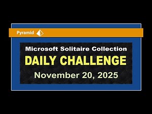Microsoft Solitaire Collection | Daily Challenge November 20, 2025 | Pyramid