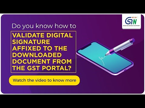 How to validate Digital Signature affixed to the downloaded document from the GST Portal?