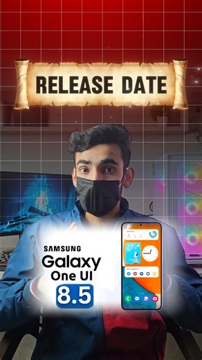 One UI 8.5 Release Date CONFIRMED 🚀