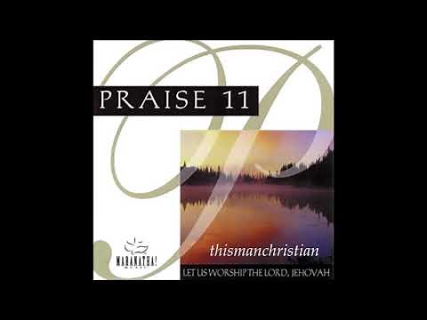 THE MARANATHA! SINGERS ~ PRAISE 11 ALBUM PART I - 1989