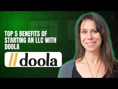 Top 5 Benefits of Starting an LLC with Doola