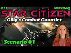 Master Dogfighting in Star Citizen: Gilly’s Combat Gauntlet #1 – Combat Pilot Guide!