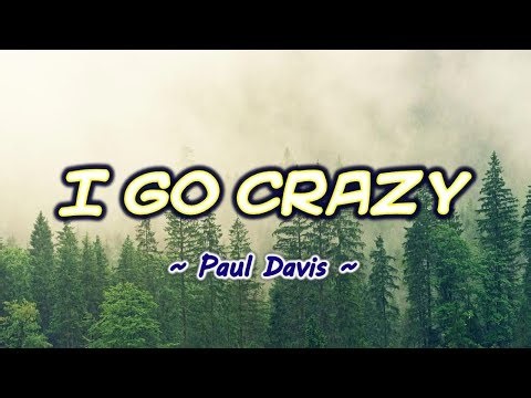 I Go Crazy - KARAOKE VERSION - As popularized by Paul Davis