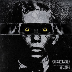 Charley Patton - Complete Recorded Works In Chronological Order Volume 1