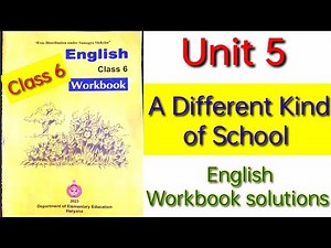 Unit 5 A Different kind of School Class 6 English Workbook