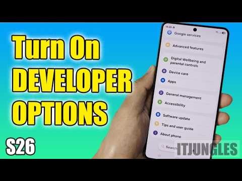 How to Turn On DEVELOPER OPTIONS on Samsung Galaxy S26/S26+/Ultra