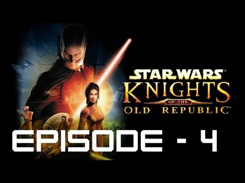 Star Wars - Knights of the Old Republic - Episode 4