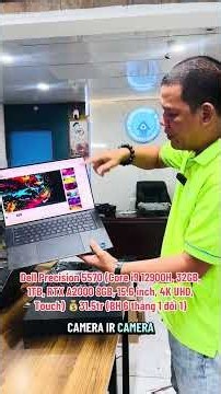 Dell Precision 5570 (Core i9 12900H, 32GB, 1TB, RTX A2000 8GB, 15.6 inch, 4K UHD, Touch) 💰31.5tr