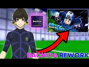 BACHIRA'S REWORK is INSANE (FULL SHOWCASE) | Blue Lock: Rivals